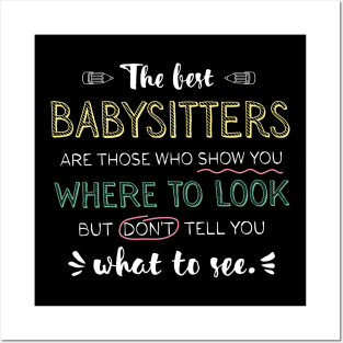 The best Babysitters Appreciation Gifts - Quote Show you where to look Posters and Art